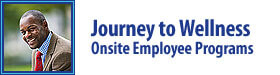 Journey To Wellness - Onsite Employee							  Programs